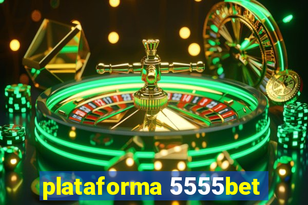 plataforma 5555bet